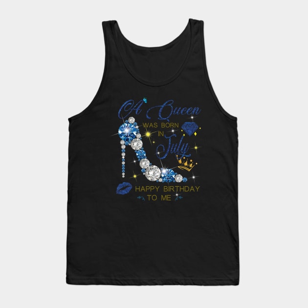 A Queen Was Born In July Tank Top by super soul